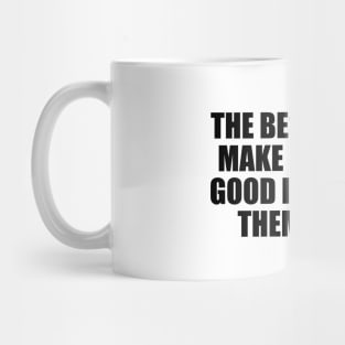 The best way to make children good is to make them happy Mug